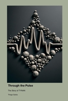 Through the Pulse: The Story of TYNAN 1779692609 Book Cover