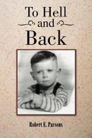 To Hell and Back 146853890X Book Cover