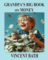 Grandpa's Big Book on Money 1948804379 Book Cover