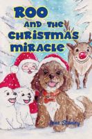 Roo and the Christmas Miracle (Roo's Big Adventures) 1919210962 Book Cover