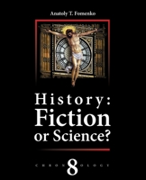 History: Fiction or Science? Volume 8: Reconstruction of Chronology B0CH2GVYRH Book Cover