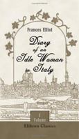 Diary of an Idle Woman in Italy: Volume 1 1018918701 Book Cover