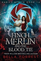 Harley Merlin 16: Finch Merlin and the Blood Tie 992576453X Book Cover