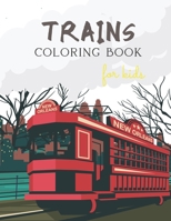 Trains Coloring Book For Kids: Ages 4-8 & Toddlers Who Love Railways And Travels B08WS882WR Book Cover