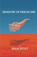 Shadow of Her Scarf 1068153563 Book Cover