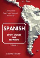 Spanish Short Stories for Beginners: Learn Latin American Spanish Naturally (Volume 2) 1981443177 Book Cover