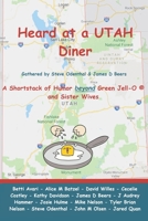 Heard at a UTAH Diner : A Shortstack of Humor Beyond Green Jell-O and Sister Wives 0982445504 Book Cover