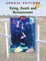 Annual Editions: Dying, Death, and Bereavement 09/10 007812767X Book Cover