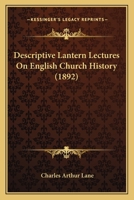 Descriptive Lantern Lectures On English Church History 1166472280 Book Cover