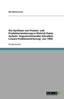 Die Synthese von Prozess- und Produktorientierung in Dietrich Pukas Aufsatz `Argumentierendes Schreiben Lineare Problemer?rterung? von 1999 3640593642 Book Cover