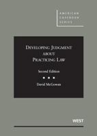 Developing Judgment about Practicing Law 0314268014 Book Cover