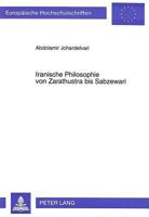 Iranische Philosophie Von Zarathustra Bis Sabzewari 363147833X Book Cover