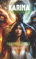 KARINA: THE UNWRITTEN FATE (Karina, Celestial Legacy) B0FNWZZ3FV Book Cover