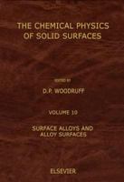 Surface Alloys and Alloy Surfaces (The Chemical Physics of Solid Surfaces) 0444511520 Book Cover