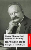 Im weißen Rößl: Lustspiel in drei Aufzügen 3743724413 Book Cover