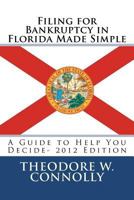 Filing for Bankruptcy in Florida Made Simple: A Guide to Help You Decide 1469950766 Book Cover