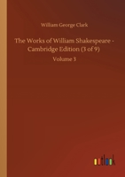 The Works of William Shakespeare - Cambridge Edition (3 of 9): Volume 3 3752431261 Book Cover