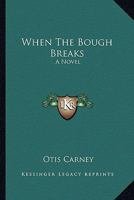 When The Bough Breaks: A Novel 0548390207 Book Cover