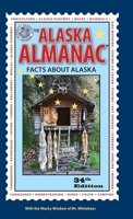 Facts about Alaska: The Alaska Almanac