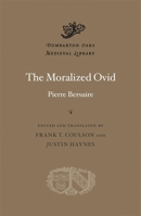 The Moralized Ovid 0674290844 Book Cover