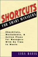 Shortcuts for Smart Managers: Checklists, Worksheets, and Action Plans for Managers With No Time to Waste 0814404324 Book Cover