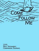 Come Follow Me 2019 New Testament Companion Journal 1792021372 Book Cover