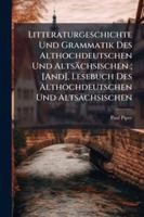 Litteraturgeschichte Und Grammatik Des Althochdeutschen Und Altsächsischen ; [And], Lesebuch Des Althochdeutschen Und Altsächsischen 114489834X Book Cover