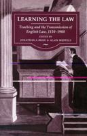 Learning the Law: The Teaching and Transmission of Law in England, 1150-1900 1852851848 Book Cover