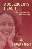 Adolescents' Health: A Developmental Perspective 113800250X Book Cover
