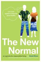 The New Normal: An Agenda for Responsible Living 0312575432 Book Cover