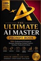 1000+ ULTIMATE AI MASTER PROMPT BOOK. B0HCV8L1XL Book Cover