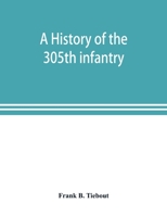 A History of the 305th Infantry 1016175124 Book Cover