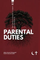 The Family institution in Islam and Christianity- Vol 3- Parental Duties: Parental Duties 1922583774 Book Cover