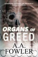 Organs of Greed 0615860842 Book Cover