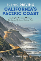 Scenic Driving California's Pacific Coast: Including San Francisco, Monterey, Big Sur, and Redwood National Park 1493060589 Book Cover