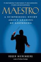 Maestro: A Surprising Story About Leading by Listening 1591842883 Book Cover