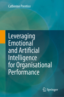 Leveraging Emotional and Artificial Intelligence for Organisational Performance 9819918642 Book Cover