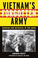 Vietnam's Forgotten Army: Heroism and Betrayal in the ARVN 0814794106 Book Cover