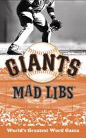 San Francisco Giants Mad Libs 0451534468 Book Cover