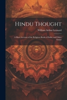 Hindu Thought: A Short Account of the Religious Books of India, and Other Essays 1021959758 Book Cover