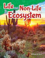 Life and Non-Life in an Ecosystem (Science Readers: Content and Literacy) 1480747165 Book Cover
