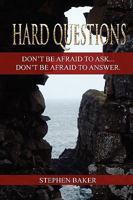 Hard Questions: Don't be afraid to ask...Don't be afraid to answer. 0615208754 Book Cover
