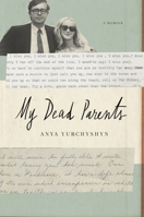 My Dead Parents: A Memoir 0553447041 Book Cover
