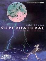 Supernature: The Unseen Powers of Animals 0806971347 Book Cover