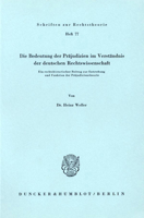 Die Bedeutung Der Prajudizien Im Verstandnis Der Deutschen Rechtswissenschaft: Ein Rechtshistorischer Beitrag Zur Entstehung Und Funktion Der Prajudiz 3428043081 Book Cover
