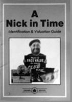 A Nick In Time: Identification & Valuation Guide 1875342141 Book Cover