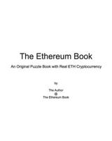 The Ethereum Book: An Original Puzzle Book with Real ETH Cryptocurrency 069210982X Book Cover