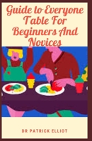 Guide to Everyone Table For Beginners And Novices null Book Cover