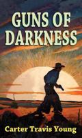 Guns of darkness 1683248627 Book Cover