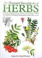 The Illustrated Encyclopedia of Herbs: Their Medicinal and Culinary Uses 0880297743 Book Cover